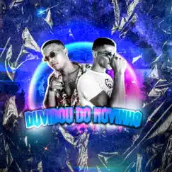 Duvidou do Novinho - Single by Mc Teki & MC Don De Rey album reviews, ratings, credits