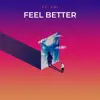 Feel Better (feat. Koi) - Single album lyrics, reviews, download