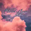 Cloud Nine - Single album lyrics, reviews, download