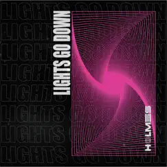 Lights Go Down - Single by Archie Holmes album reviews, ratings, credits