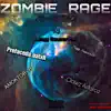 Zombie Rage (feat. AMOKTOBVH , Prefaceda.gatxR , Clawz Airforce) - Single album lyrics, reviews, download