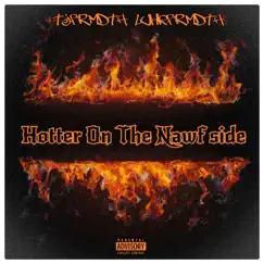 Hotter On the Nawfside (feat. TjfrmDTA) Song Lyrics