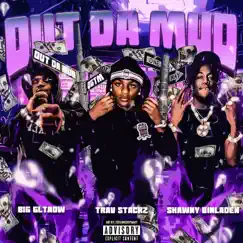 OUT DA MUD (feat. Shawny Binladen & Big GLTAOW) - Single by Trav Stackz album reviews, ratings, credits