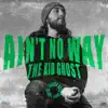 Aint No Way - Single album lyrics, reviews, download