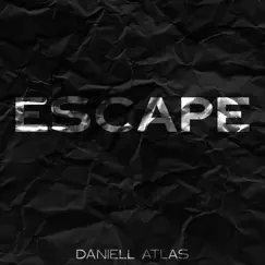 Escape - Single by Daniell Atlas album reviews, ratings, credits