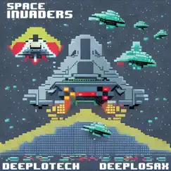 Space Invaders - Single by Deeplotech & Deeplosax album reviews, ratings, credits
