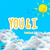 You & I - Single album lyrics, reviews, download
