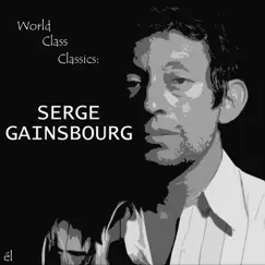 World Class Classics: Serge Gainsbourg by Serge Gainsbourg album reviews, ratings, credits