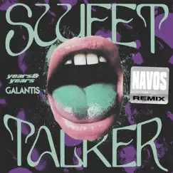 Sweet Talker (Navos Remix) - Single by Years & Years, Galantis & Navos album reviews, ratings, credits