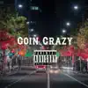 Goin Crazy - Single album lyrics, reviews, download