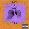 Day I Die - Single album lyrics, reviews, download