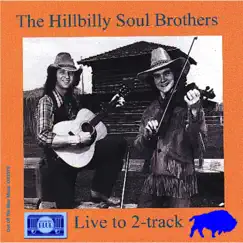 Live to 2-Track by The Hillbilly Soul Brothers album reviews, ratings, credits