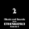 Music and Sounds from Otherworld Volume 1 album lyrics, reviews, download