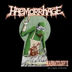 Haematology II (The Singles Collection) by Haemorrhage album reviews, ratings, credits