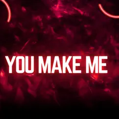 You Make Me - Single by Ventano music & VENTANO RD album reviews, ratings, credits