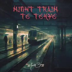 Night Train To Tokyo Song Lyrics