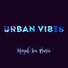 Urban Vibes - Single album lyrics, reviews, download