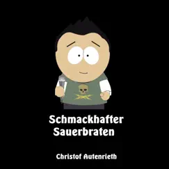 Schmackhafter Sauerbraten - EP by Christof Autenrieth album reviews, ratings, credits