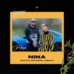 Nina - Single by Mkstyle & J Benito album reviews, ratings, credits