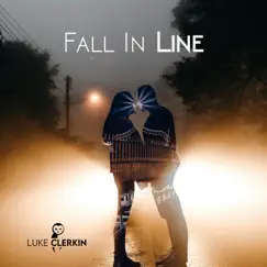 Fall in Line - Single by Luke Clerkin album reviews, ratings, credits