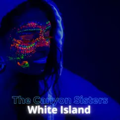 White Island - Single by The Canyon Sisters album reviews, ratings, credits