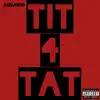 Tit 4 Tat - Single album lyrics, reviews, download