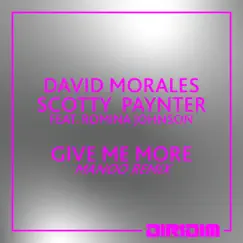 GIVE ME MORE (feat. Romina Johnson) - EP by David Morales & Scott Paynter album reviews, ratings, credits