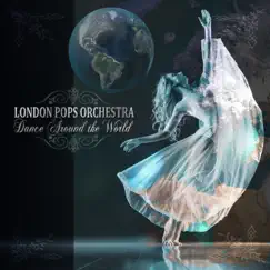 Dance Around the World by London Pops Orchestra album reviews, ratings, credits