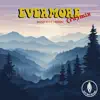 Evermore (Ru)Mix - Single album lyrics, reviews, download