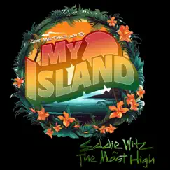 My Island (feat. Sly Dunbar & Robbie Lyn) [Folk Version] - Single by Eddie Witz and The Most High album reviews, ratings, credits