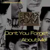 Don't You Forget About Me (Extended Mix) - Single album lyrics, reviews, download