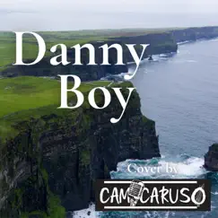 Danny Boy - Single by Cam Caruso album reviews, ratings, credits