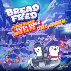 Bread & Fred: Super Duper Ultra Redux Mixtape (Original Game Soundtrack) by GlitchxCity, Ari Fisher, Big Giant Circles, Jeff Ball, Chipper Hammond, Tim Stoney, Nathan Alef, Dale North, Wayne Strange, Mason Lieberman, FamilyJules, Grant Kirkhope, Tim de Man & Jeron Moore album reviews, ratings, credits