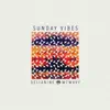 Sunday Vibes - Single album lyrics, reviews, download