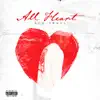 All Heart - Single album lyrics, reviews, download