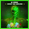 Dont Do Drugs - Single album lyrics, reviews, download