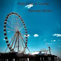 High Cost of Loving - Single by Kenneth Widra album reviews, ratings, credits