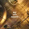 Big City Nights (DJ Mix) album lyrics, reviews, download