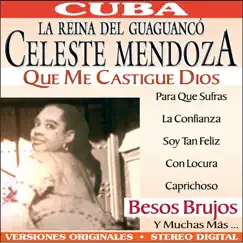 Que Me Castigue Dios... y Otros Éxitos by Celeste Mendoza album reviews, ratings, credits