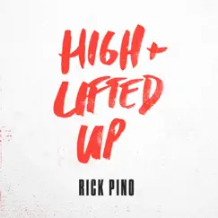 High And Lifted Up (Live) - Single by Rick Pino & Abbie Gamboa album reviews, ratings, credits