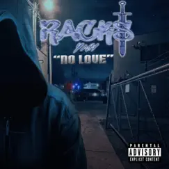 No Love - Single by Racks Ynh album reviews, ratings, credits