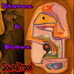 Stones and Bones - Single by Soundproof album reviews, ratings, credits