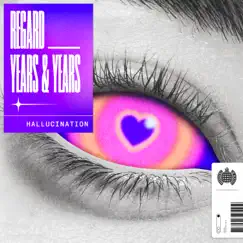 Hallucination - Single by Regard & Years & Years album reviews, ratings, credits