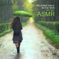 Relaxing Walk in the Rain: Nature ASMR for Sleep & Relaxation by Maryada Ram, Harmony Green & Mary Woodland album reviews, ratings, credits