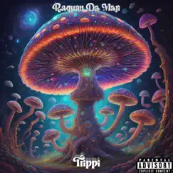 Trippi - Single by Raquan Da Maji album reviews, ratings, credits