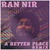 A Better Place (Remix) - Single album lyrics, reviews, download
