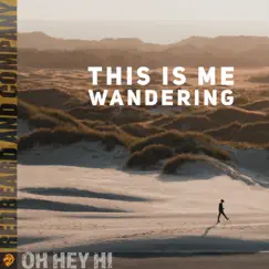 This Is Me Wandering (feat. Adam Page) Song Lyrics