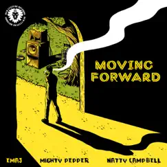 Moving Forward - Single by Emaj, Mighty Pepper & Natty Campbell album reviews, ratings, credits