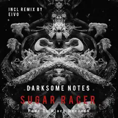 Sugar Racer - Single by Darksome Notes album reviews, ratings, credits