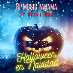 Halloween en Navidad - Kenny Man (feat. Kenny Man) - Single by Rp Music Panamá album reviews, ratings, credits